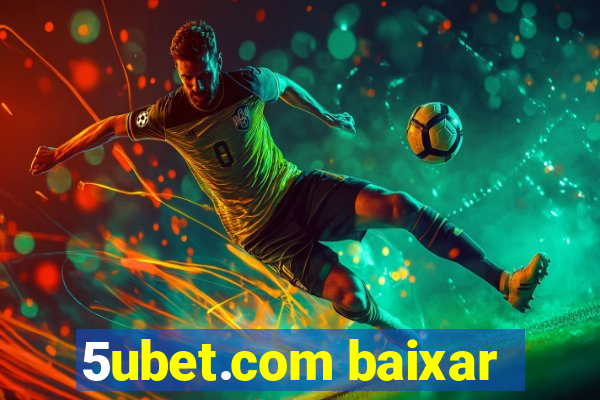 5ubet.com baixar